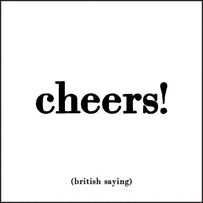 Quotable Greetings Card - Cheers!