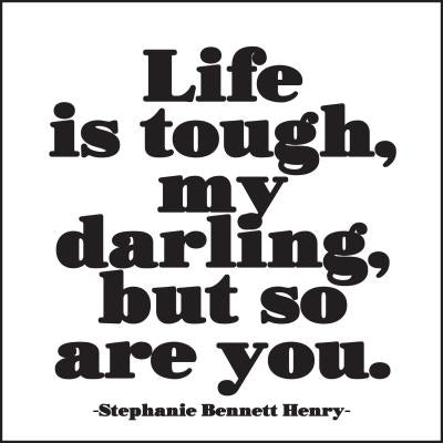 Quotable Greetings Card - Life is tough...