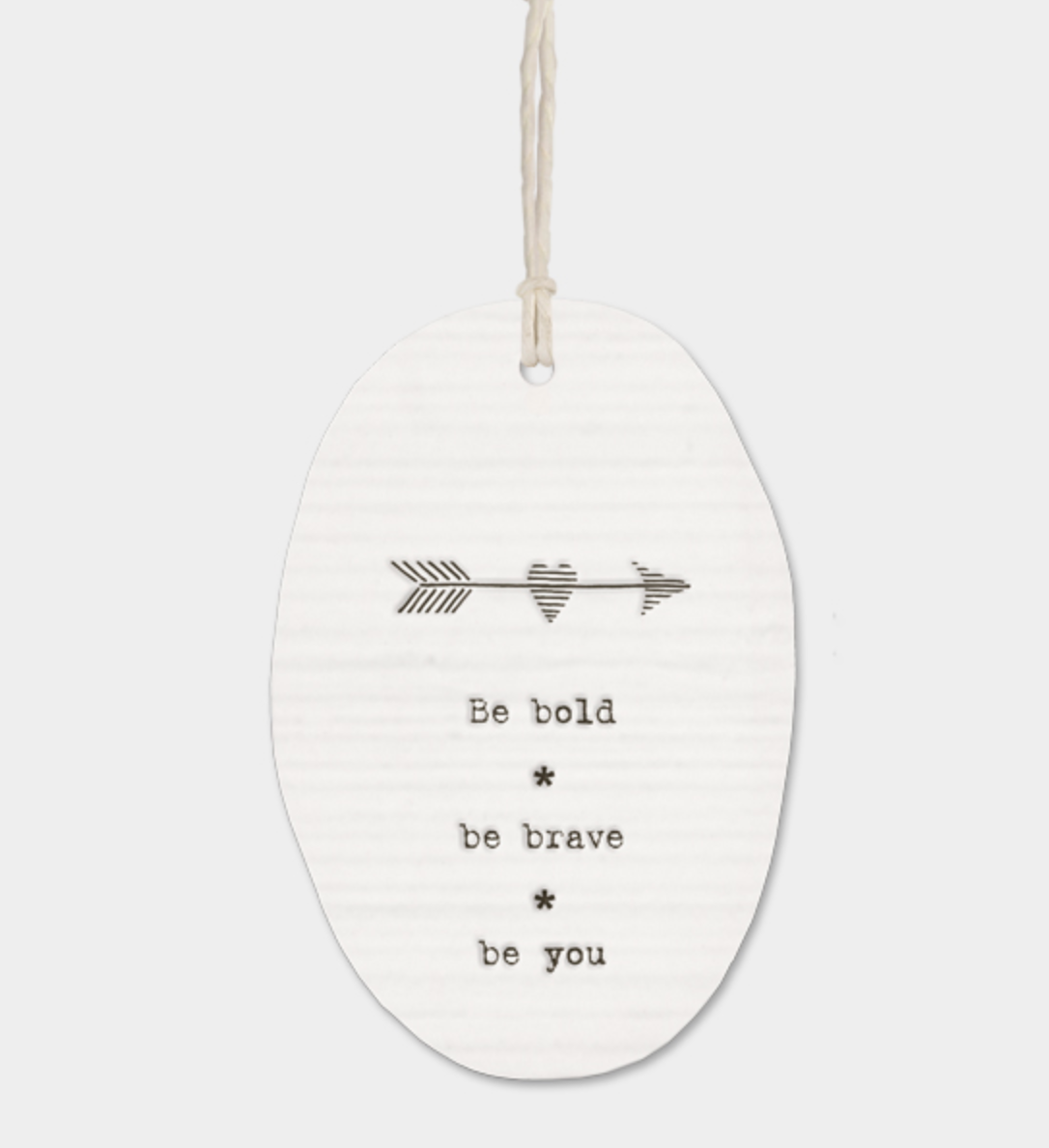East of India Porcelain Oval Message Hanger - "Be bold..."
