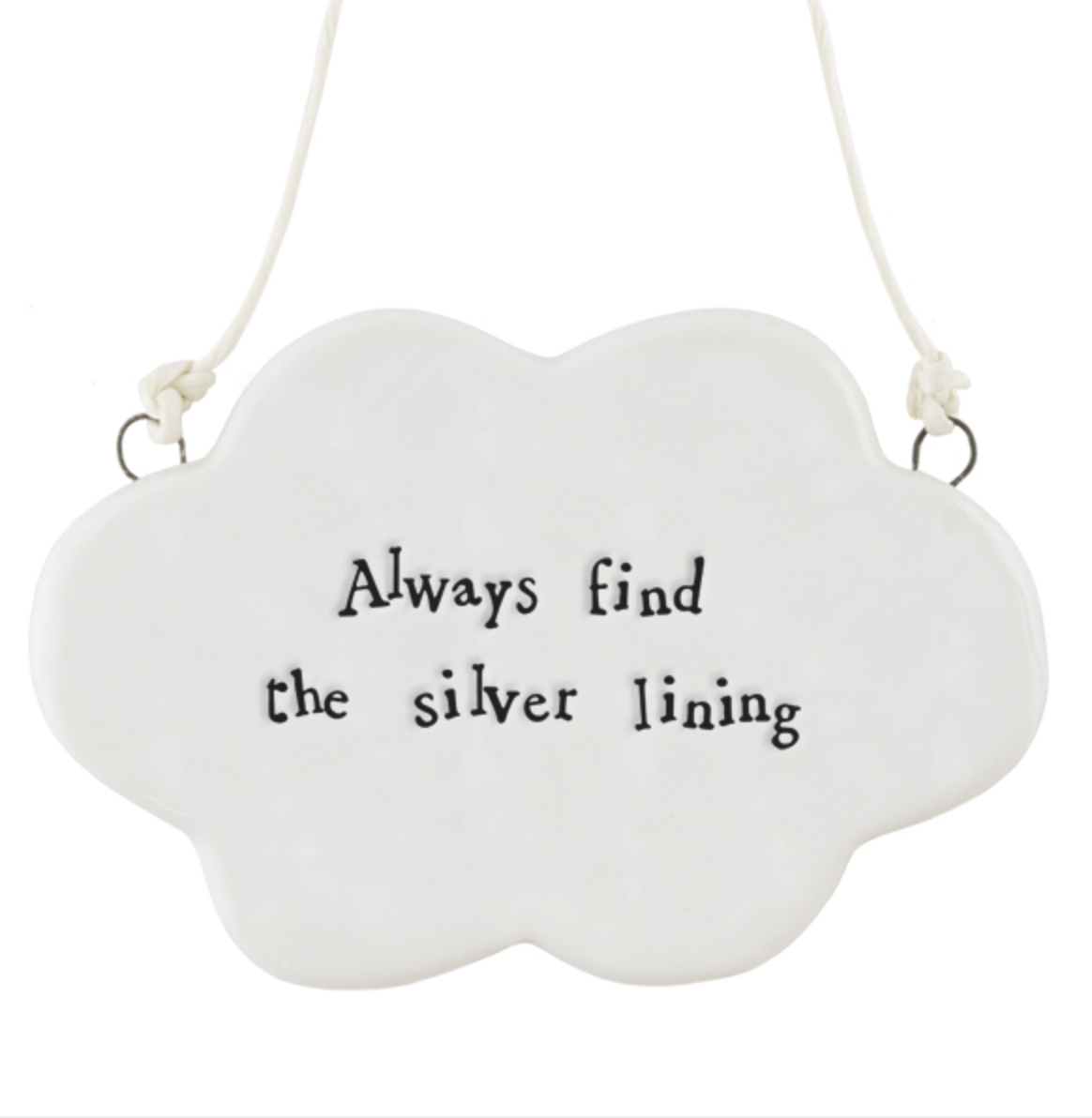 East of India Porcelain Hanging Cloud - "Always find the silver lining"