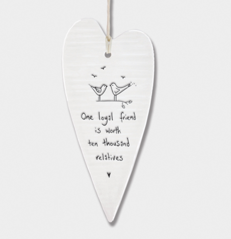 East of India Porcelain Long Hanging Heart - One Loyal Friend....