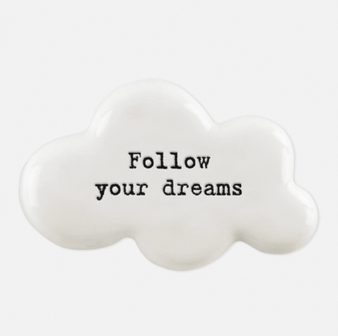 East of India Porcelain Cloud Token-Follow your dreams