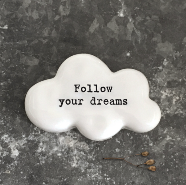 East of India Porcelain Cloud Token-Follow your dreams