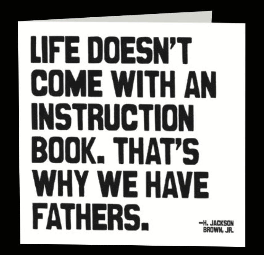 Quotable Greetings Card - Life Doesn't Come With An Instruction Book......