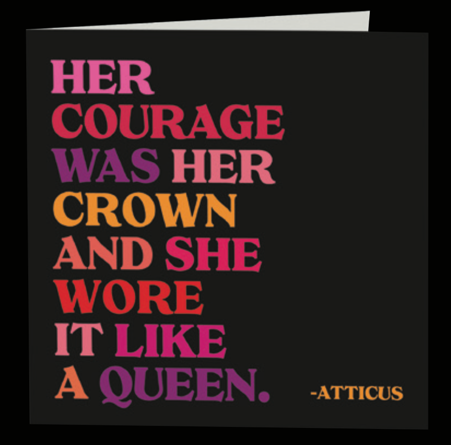 Quotable Greetings Card - Her Courage Was Her Crown.....