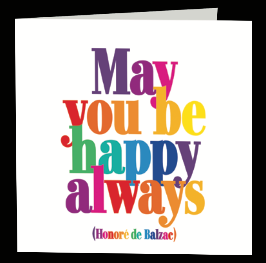 Quotable Greetings Card - May you be happy always