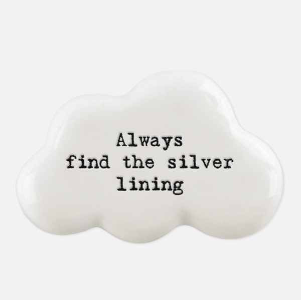 East of India Porcelain Cloud Token- Always Find The Silver Lining