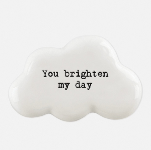 East of India Porcelain Cloud Token- You Brighten My Day