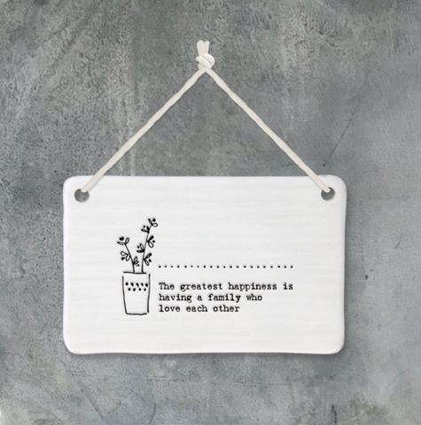 East of India Porcelain Hanging Sign - The greatest happiness is having a family who love each other