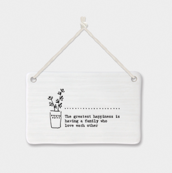 East of India Porcelain Hanging Sign - The greatest happiness is having a family who love each other