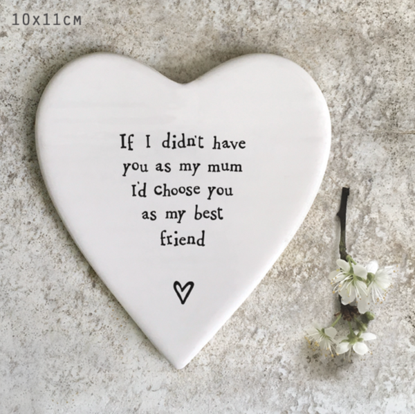 East of India Porcelain Coaster -If I didn't have you as my Mum.....