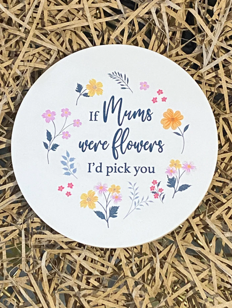 Botanical Mothers Day Wooden Coaster - If Mum's were Flowers